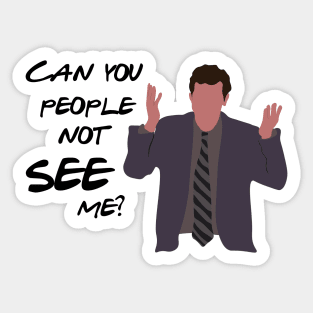 Can You People Not See Me Sticker